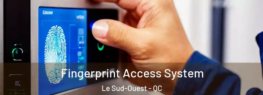  Fingerprint Access System Le Sud-Ouest - QC