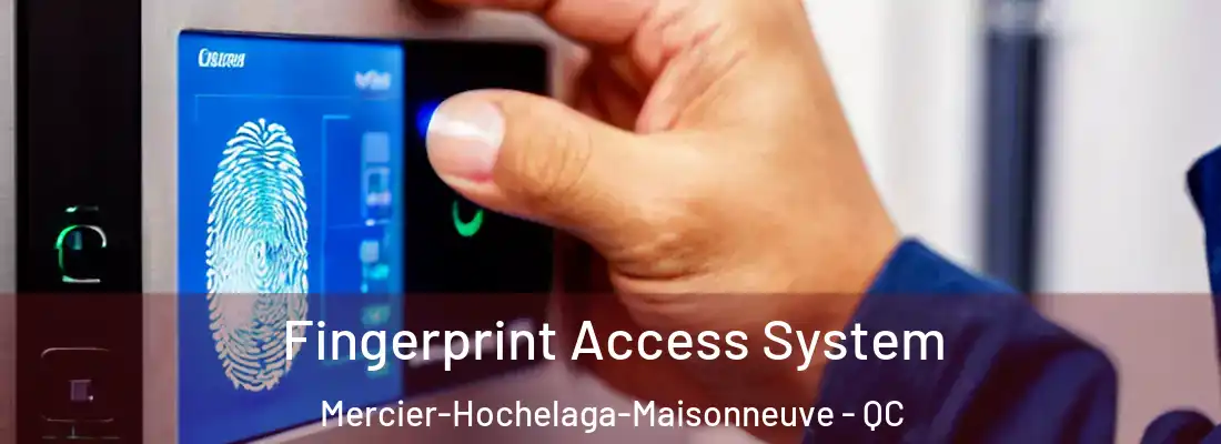  Fingerprint Access System Mercier-Hochelaga-Maisonneuve - QC