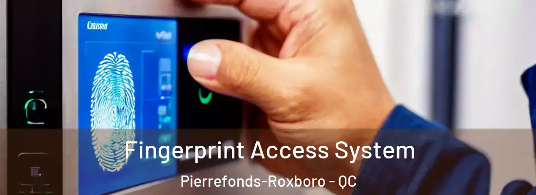  Fingerprint Access System Pierrefonds-Roxboro - QC