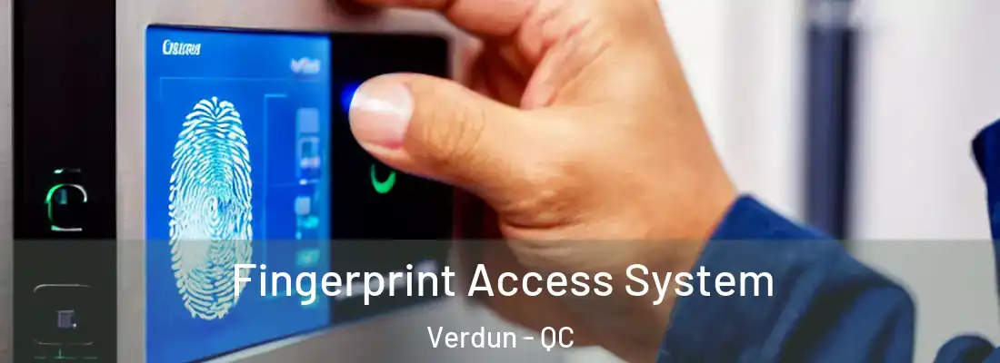  Fingerprint Access System Verdun - QC