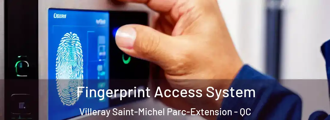  Fingerprint Access System Villeray Saint-Michel Parc-Extension - QC