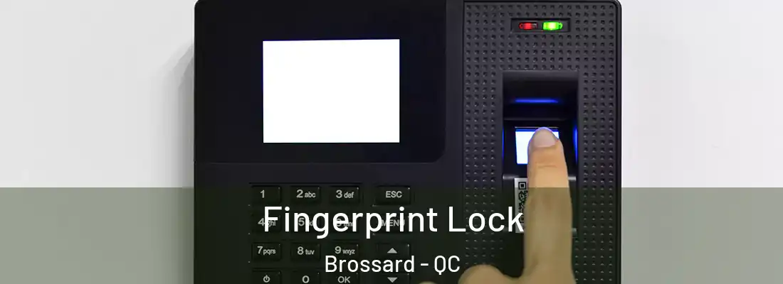  Fingerprint Lock Brossard - QC