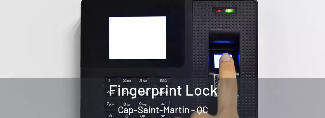  Fingerprint Lock Cap-Saint-Martin - QC