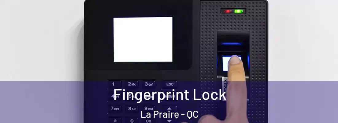  Fingerprint Lock La Praire - QC