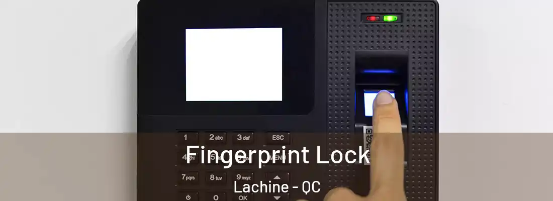  Fingerprint Lock Lachine - QC