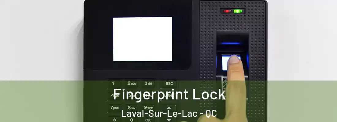  Fingerprint Lock Laval-Sur-Le-Lac - QC