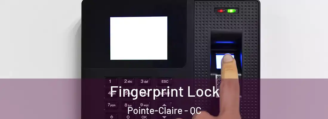  Fingerprint Lock Pointe-Claire - QC
