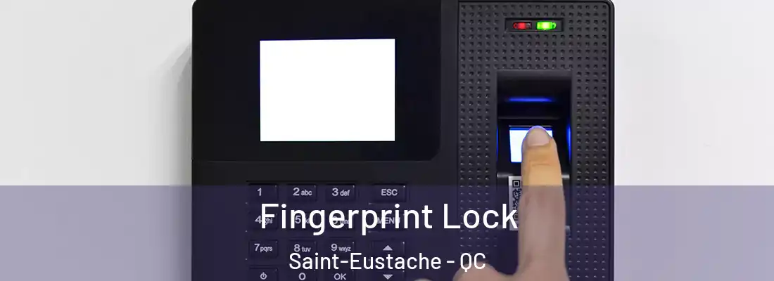  Fingerprint Lock Saint-Eustache - QC