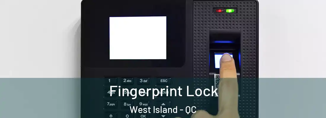  Fingerprint Lock West Island - QC