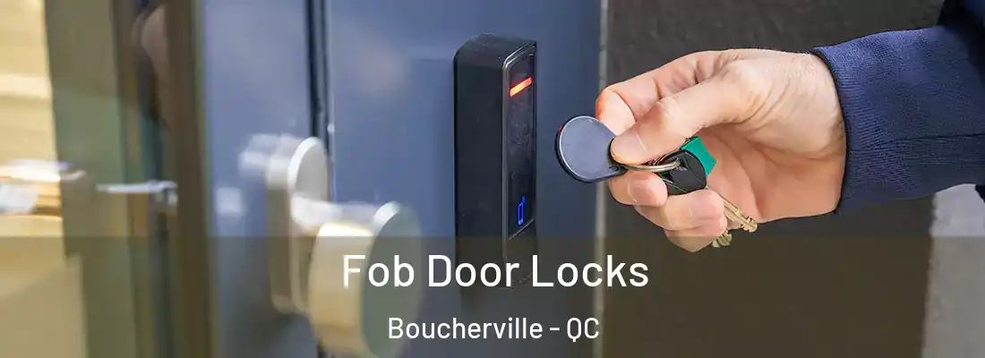  Fob Door Locks Boucherville - QC