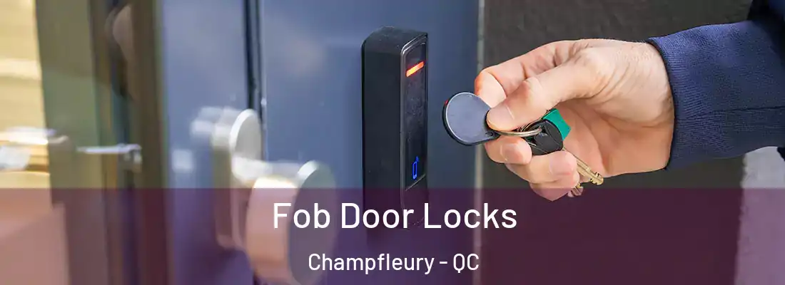  Fob Door Locks Champfleury - QC