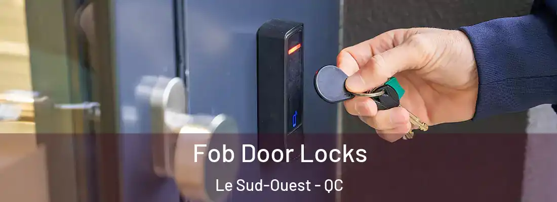  Fob Door Locks Le Sud-Ouest - QC
