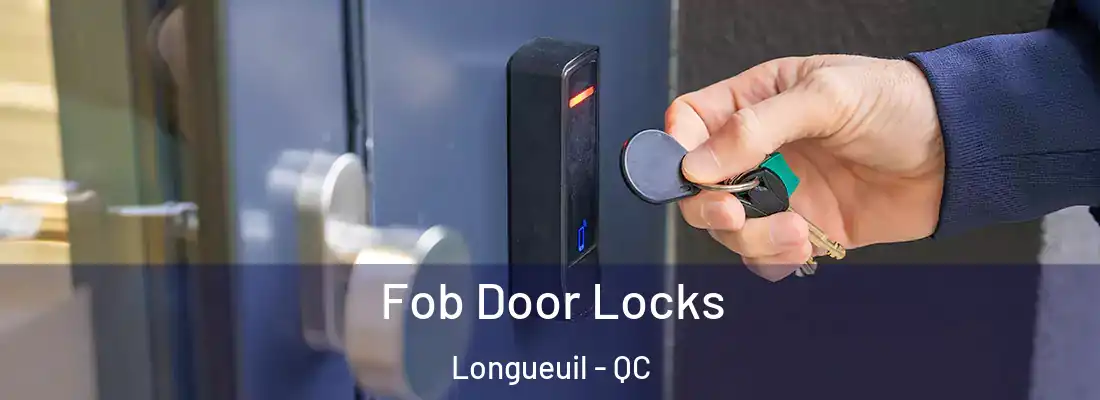  Fob Door Locks Longueuil - QC