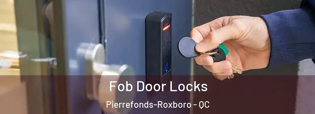  Fob Door Locks Pierrefonds-Roxboro - QC