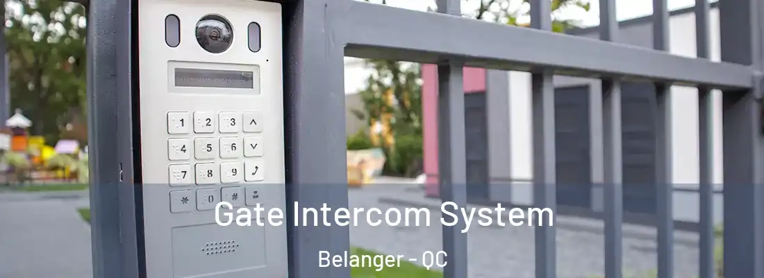  Gate Intercom System Belanger - QC