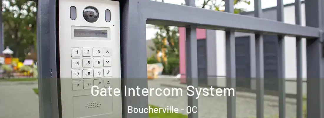  Gate Intercom System Boucherville - QC
