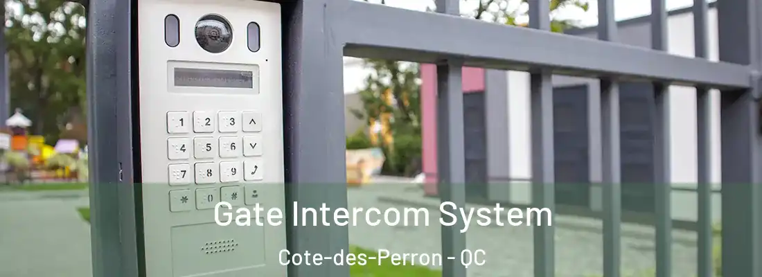  Gate Intercom System Cote-des-Perron - QC