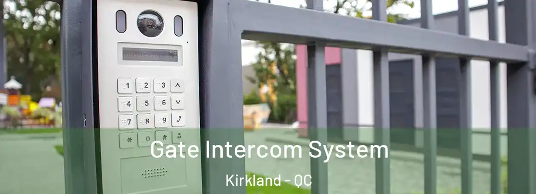  Gate Intercom System Kirkland - QC