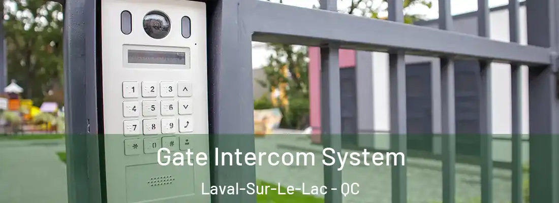  Gate Intercom System Laval-Sur-Le-Lac - QC