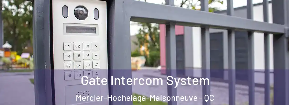  Gate Intercom System Mercier-Hochelaga-Maisonneuve - QC