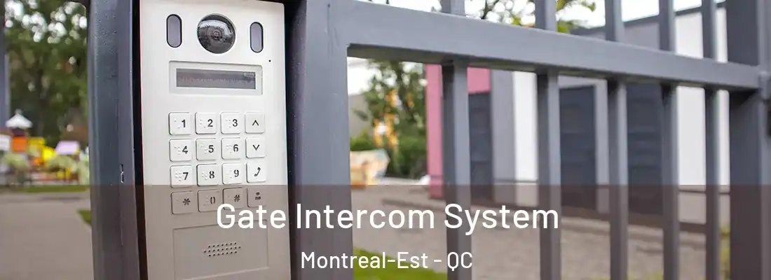 Gate Intercom System Montreal-Est - QC