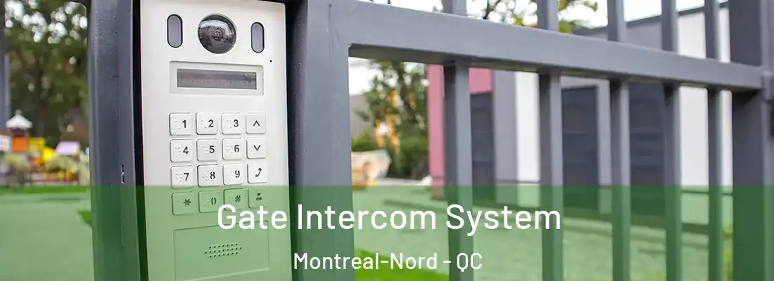  Gate Intercom System Montreal-Nord - QC