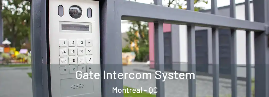  Gate Intercom System Montreal - QC