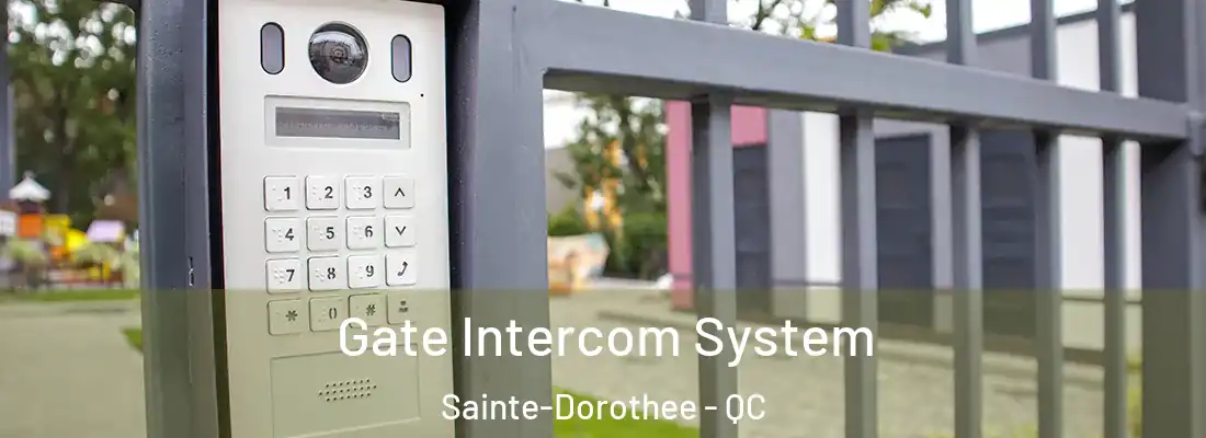  Gate Intercom System Sainte-Dorothee - QC