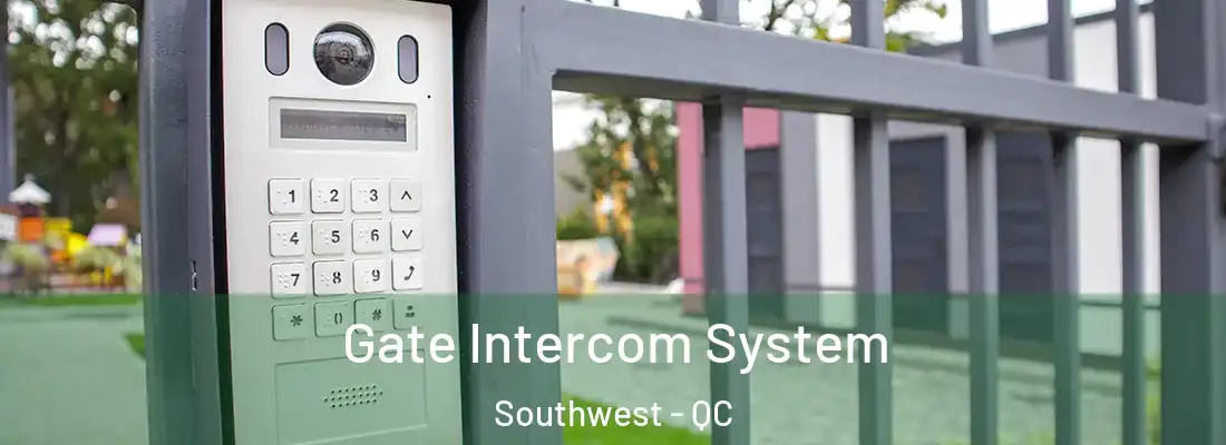  Gate Intercom System Southwest - QC