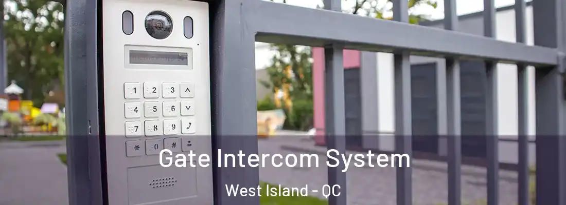 Gate Intercom System West Island - QC