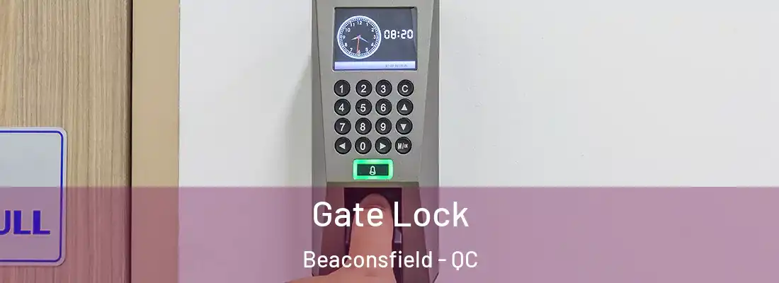  Gate Lock Beaconsfield - QC