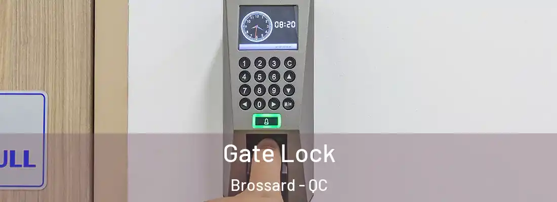  Gate Lock Brossard - QC