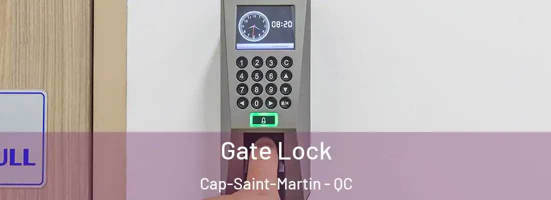  Gate Lock Cap-Saint-Martin - QC