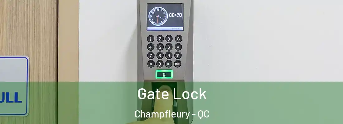  Gate Lock Champfleury - QC