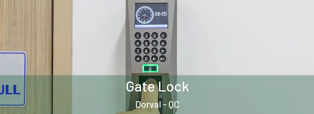  Gate Lock Dorval - QC