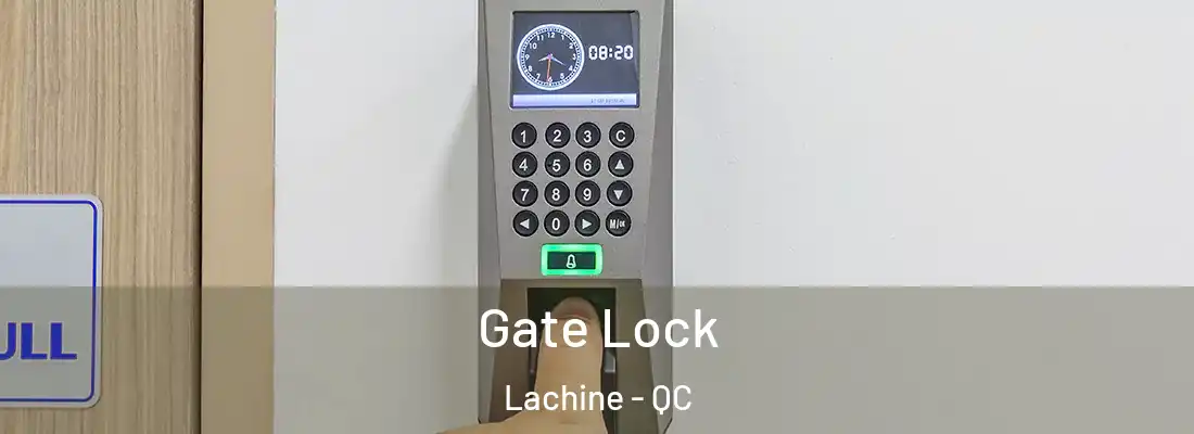  Gate Lock Lachine - QC