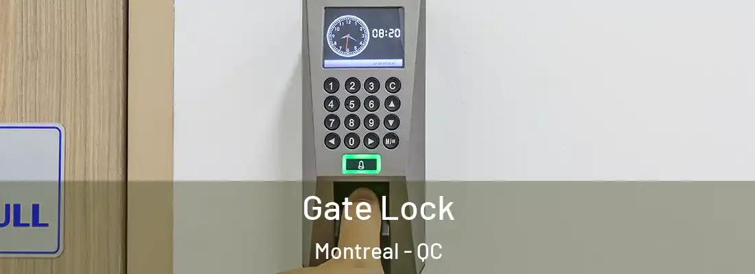  Gate Lock Montreal - QC