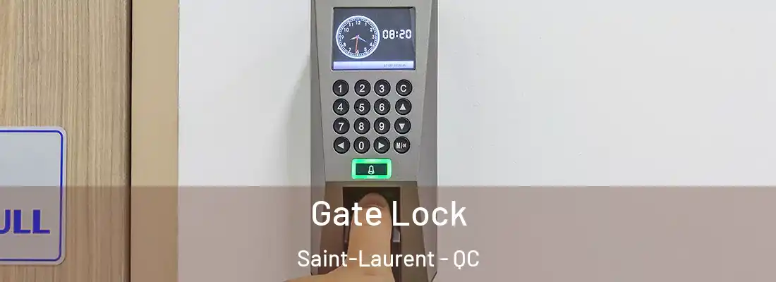  Gate Lock Saint-Laurent - QC