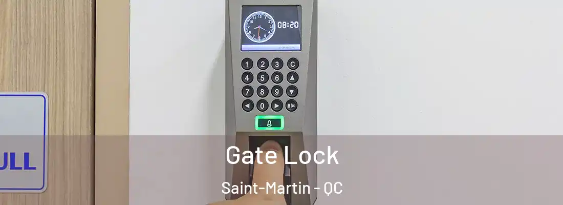  Gate Lock Saint-Martin - QC
