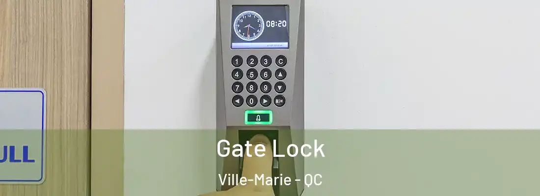  Gate Lock Ville-Marie - QC