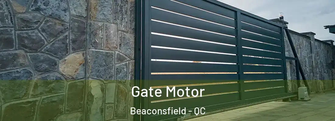  Gate Motor Beaconsfield - QC