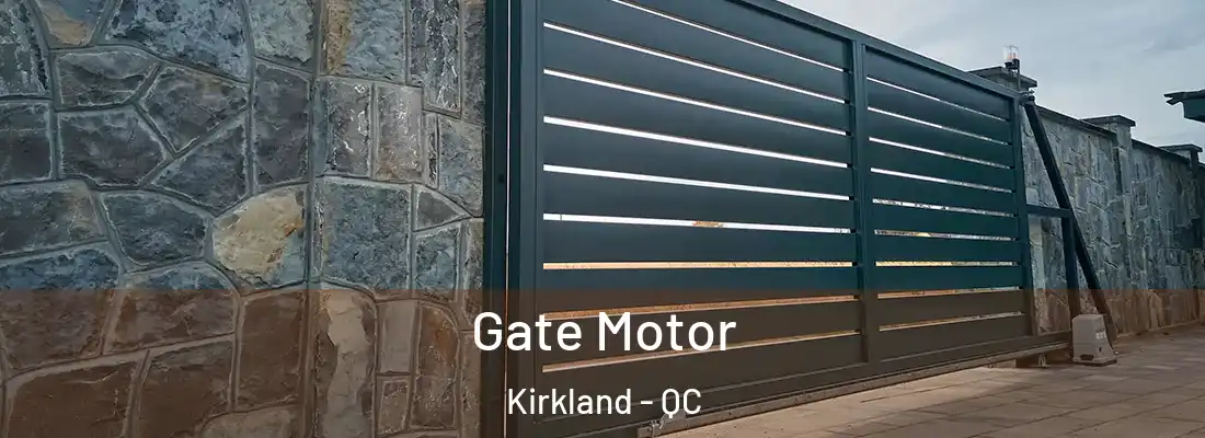  Gate Motor Kirkland - QC