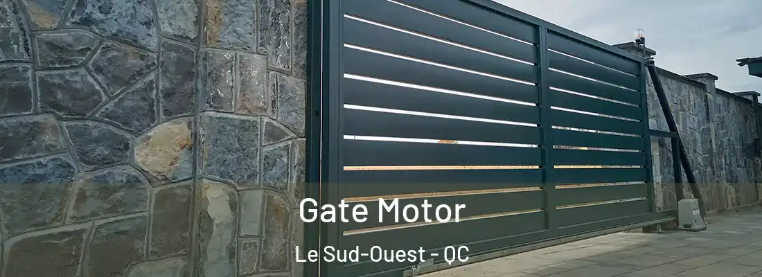  Gate Motor Le Sud-Ouest - QC