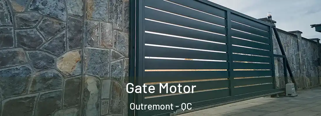 Gate Motor Outremont - QC
