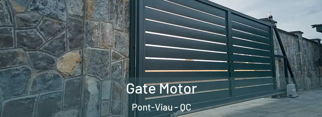  Gate Motor Pont-Viau - QC