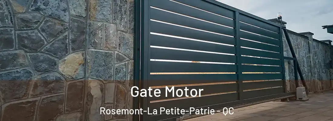  Gate Motor Rosemont-La Petite-Patrie - QC
