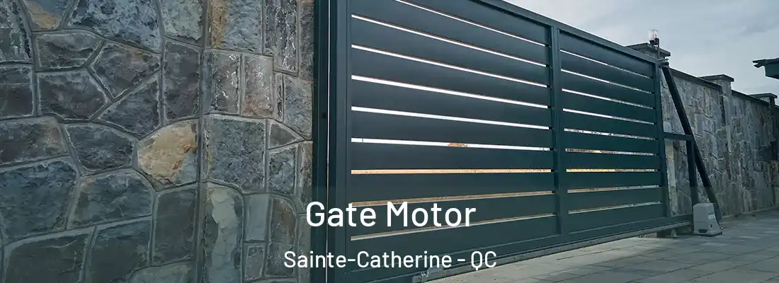  Gate Motor Sainte-Catherine - QC