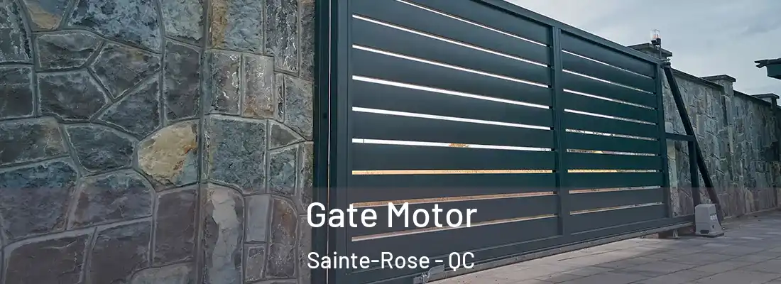  Gate Motor Sainte-Rose - QC