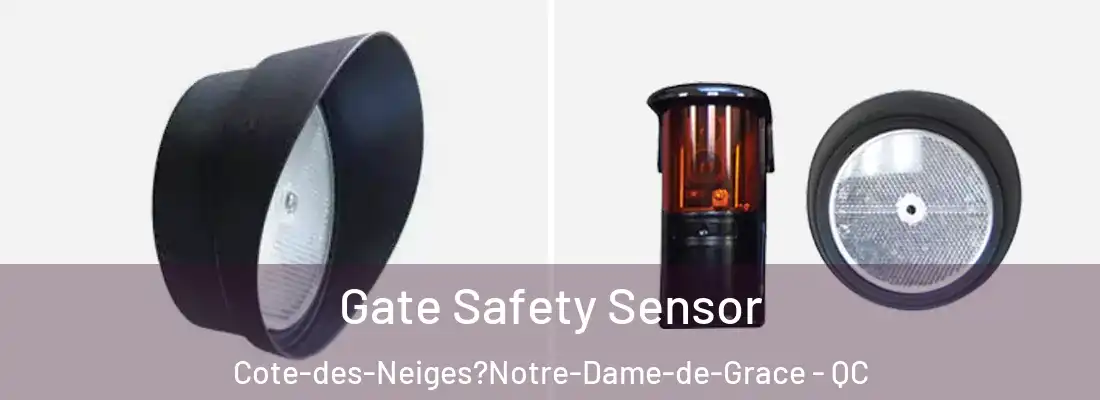  Gate Safety Sensor Cote-des-Neiges?Notre-Dame-de-Grace - QC