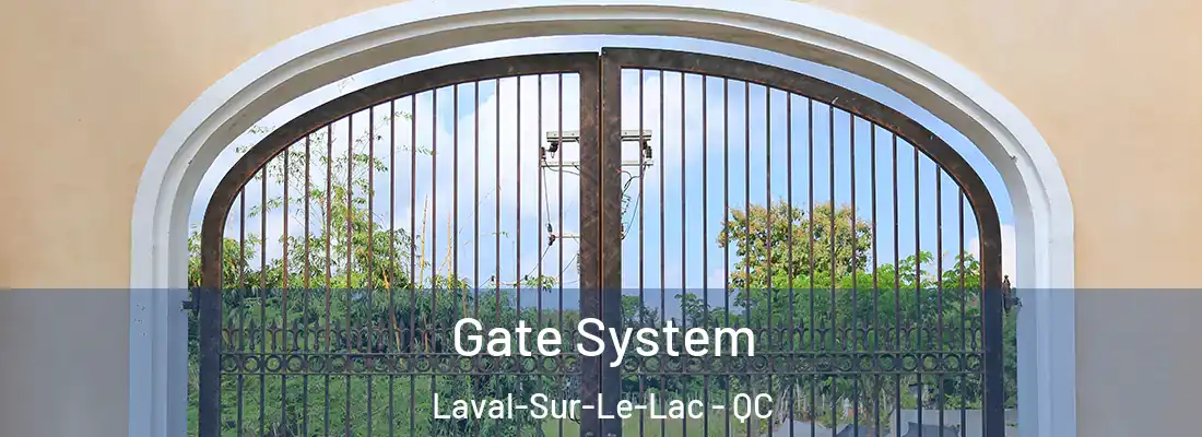  Gate System Laval-Sur-Le-Lac - QC